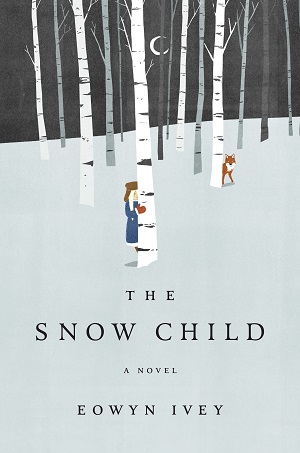 Eowyn Ivey's the Snow Child Book Jacket Image