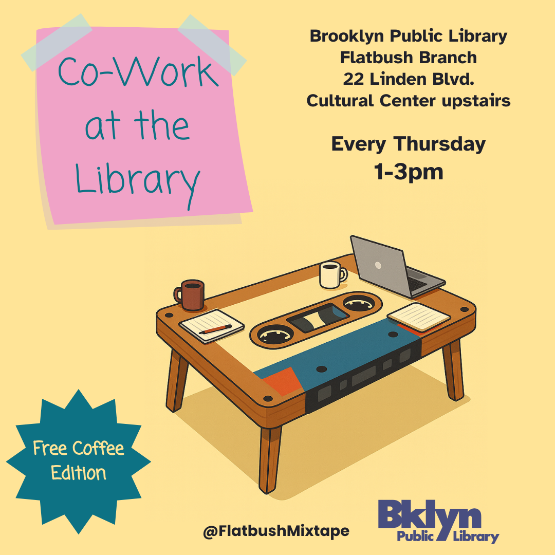 Co-Work at the Library with Flatbush Mixtape | Brooklyn Public Library