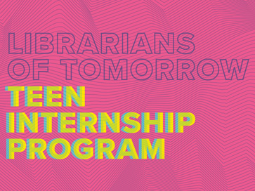 Librarians of Tomorrow Internship Program