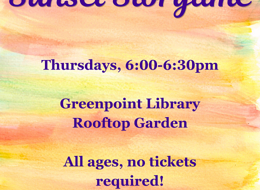 Watercolor sunset over silhouette of NYC skyline. Text says Sunset Storytime, Thursdays, 6:00-6:30pm Greenpoint Library Rooftop Garden, all ages, no tickets required