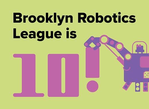 Illustration of Brooklyn Robotics League is 10!
