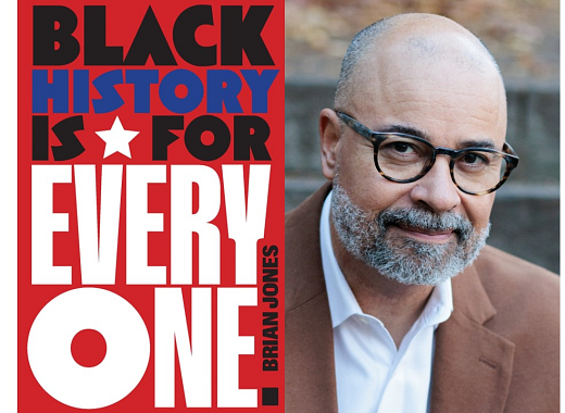 Brian Jones Discusses Black History Is for Everyone