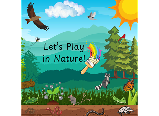 The words Let's Play in Nature overlay a background with a blue sky and green forest trees. Next to the words is a rainbow paintbrush. A bright sun shines in the corner and various animals (including a raccoon, butterfly, hawk, and mouse among others) play on the ground in the grass.