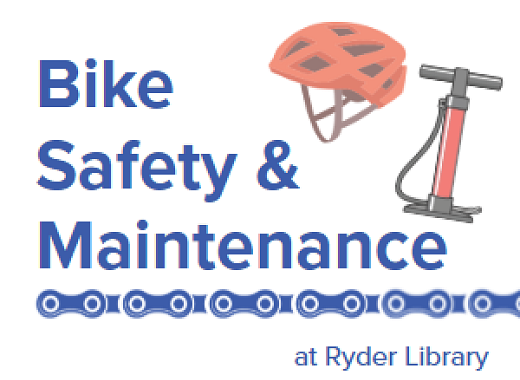 Program title "Bike Safety & Maintenance" is underlined with a bicycle chain. Text "at Ryder Library" appears in the bottom right corner and graphics of a bicycle helmet and tire pump are in the top right corner
