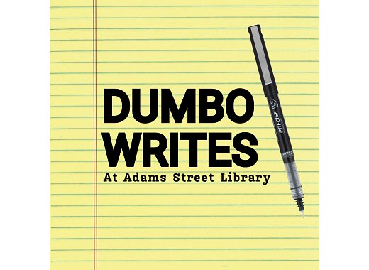 Text reads "DUMBO Writes At Adams Street Library" next to a pen with legal pad paper in the background